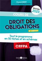 Couverture du livre « Cours de droit des obligations : tout le droit des obligations en 50 fiches et en schémas (édition 2023) » de Daniel Bert aux éditions Enrick B.