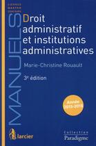 Couverture du livre « Droit administratif et institutions administratives 2015-2016 ; licence, master, concours (3e édition) » de Marie-Christine Rouault aux éditions Larcier