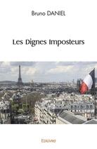 Couverture du livre « Les dignes imposteurs » de Daniel Bruno aux éditions Edilivre