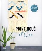 Couverture du livre « Point noué et cie » de Julie Robert aux éditions Marabout