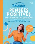 Couverture du livre « Mes petites routines ; pensées positives pour booster son quotidien » de Olivia Toja aux éditions Marabout