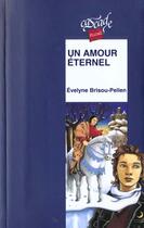 Couverture du livre « Un amour éternel » de Evelyne Brisou-Pellen aux éditions Rageot