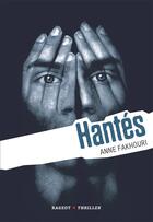 Couverture du livre « Hantès » de Anne Fakhouri aux éditions Rageot