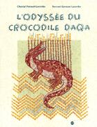 Couverture du livre « L'odyssée du crocodile daqa » de Pairaud-Lacombe Chan aux éditions Reunion Des Musees Nationaux