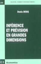 Couverture du livre « Inference Et Prevision En Grandes Dimensions » de Denis Bosq aux éditions Economica
