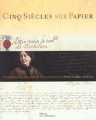 Couverture du livre « Cinq Siecles Sur Papier » de Pedro Correa Do Lago aux éditions La Martiniere