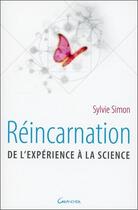 Couverture du livre « Réincarnation ; de l'expérience à la science » de Sylvie Simon aux éditions Grancher