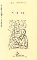 Couverture du livre « Veille » de Janine Modlinger aux éditions L'harmattan