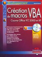 Couverture du livre « L'Intro Creation Macros Vba/97,2000,Xp » de Bidault Mickael aux éditions Campuspress