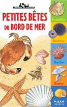 Couverture du livre « Petites betes du bord de mer » de  aux éditions Milan