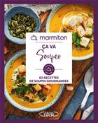 Couverture du livre « Ça va souper : 60 recettes de soupes gourmandes » de Marmiton aux éditions Michel Lafon Et Marmiton