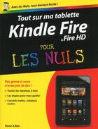 Couverture du livre « Tout sur mon Kindle Fire pour les nuls » de Lilen Henri aux éditions First Interactive