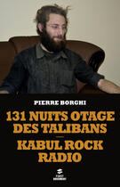 Couverture du livre « 131 nuits otage des talibans » de Pierre Borghi aux éditions First