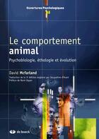 Couverture du livre « Le comportement animal : Psychobiologie, éthologie et évolution » de David Mcfarland aux éditions De Boeck Superieur