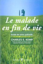 Couverture du livre « Le malade en fin de vie guide de soins palliatifs » de Kemp aux éditions De Boeck