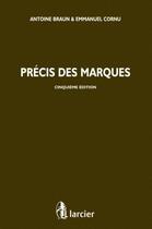 Couverture du livre « Précis des marques (5e édition) » de Braun/Cornu aux éditions Larcier