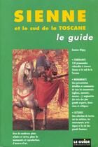 Couverture du livre « Sienne et le sud de la toscane » de Damien Vigny aux éditions Renaissance Du Livre