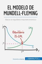 Couverture du livre « El modelo de mundell-fleming : hacia un equilibrio macroeconómico » de Jean Blaise Mimbang aux éditions 50minutos.es