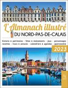 Couverture du livre « L'almanach illustré du Nord-Pas-de-Calais (édition 2023) » de  aux éditions Editions Sutton