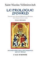 Couverture du livre « Le prologue d'Ohrid t.1 » de Velimirovitch St Nic aux éditions L'age D'homme