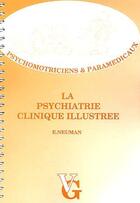 Couverture du livre « Psychiatrie clinique illustrée » de E. Neuman aux éditions Vernazobres Grego