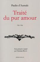 Couverture du livre « Traité du pur amour » de Paulin D' Aumale aux éditions Millon