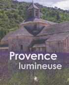 Couverture du livre « Provence lumineuse » de Louis Delouvier aux éditions Ysec