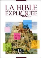 Couverture du livre « La Bible expliquée » de  aux éditions Bibli'o