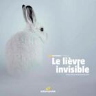 Couverture du livre « Le lièvre invisible » de Olivier Born aux éditions Editions De La Salamandre