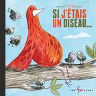 Couverture du livre « Si j'étais un oiseau... » de Jean Leroy et Marie-Anne Abesdris aux éditions Les 400 Coups