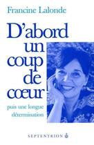 Couverture du livre « D'abord un coup de coeur » de Francine Lalonde aux éditions Pu Du Septentrion