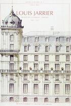 Couverture du livre « Louis jarrier, architecte 1862-1932 » de Pascal Piera aux éditions Lieux Dits