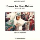 Couverture du livre « Femmes des hauts-plateaux : Algérie 1960 » de Leila Sebbar et Marc Garanger aux éditions La Boite A Documents
