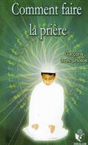 Couverture du livre « Comment faire la priere - pour les garcons, texte francais-phonetique-arabe » de  aux éditions Essalam