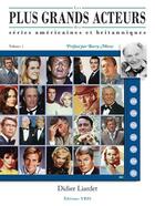 Couverture du livre « Les plus grands acteurs des séries américaines et britanniques t.1 » de Didier Liardet aux éditions Yris