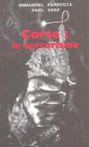 Couverture du livre « Corse le terrorisme » de Emmanuel Farrugia aux éditions Die