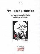 Couverture du livre « Firmissimam constantiam » de  aux éditions L'homme Nouveau