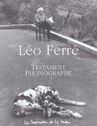 Couverture du livre « Testament phonographe » de Leo Ferre aux éditions La Memoire Et La Mer