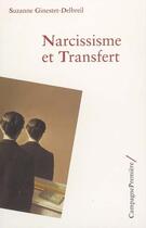 Couverture du livre « Narcissisme et transfert » de Ginestet-Delbreil S. aux éditions Campagne Premiere