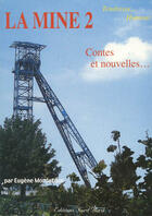 Couverture du livre « La mine t.2 ; contes et nouvelles » de Eugene Mordacque aux éditions Nord Avril