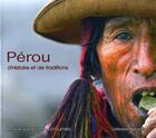 Couverture du livre « Pérou, d'Histoire et de traditions » de Annie Pichon et Jean Pichon aux éditions Naturalpes