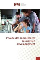 Couverture du livre « L'exode des competences des pays en developpement » de Boussaid Leila aux éditions Editions Universitaires Europeennes