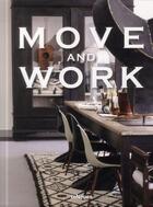 Couverture du livre « Move and work » de Malene Birger aux éditions Teneues - Livre