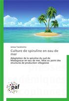 Couverture du livre « Culture de spiruline en eau de mer » de Tsarahevitra-J aux éditions Presses Academiques Francophones