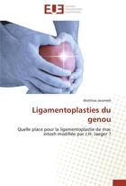 Couverture du livre « Ligamentoplasties du genou » de Jacomelli-M aux éditions Editions Universitaires Europeennes