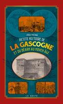 Couverture du livre « Petite histoire de la Gascogne et du Béarn au Moyen Âge » de Serge Pacaud aux éditions Geste