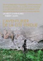Couverture du livre « L'aventurier de la cité perdue » de Thierry Jamin aux éditions Editions Du Tresor