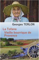 Couverture du livre « La Tofana, vieille bourrique de Provence » de Georges Terlon aux éditions Nelson District
