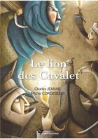 Couverture du livre « Le lion des Cavalet » de Michel Cordeboeuf et Charles Jeanne aux éditions 2 Pies Tant Mieux