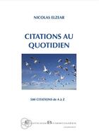 Couverture du livre « Citations au quotidien ; 500 citations de A à Z » de Nicolas Elzear aux éditions Borromees